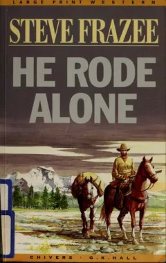 He rode alone