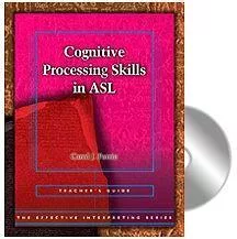 Cognitive processing skills in ASL [book + DVD]