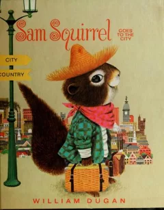 Sam Squirrel goes to the city.