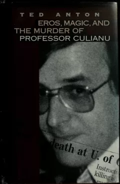 Eros, magic, & the murder of Professor Culianu