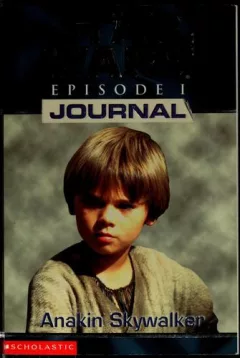 Star Wars episode 1, journal, Anakin Skywalker