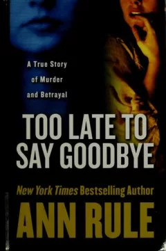 Too late to say goodbye
