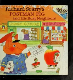 Richard Scarry's postman pig and his busy neighbors