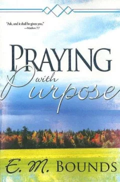 Praying with purpose.