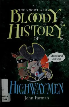 The short and bloody history of highwaymen