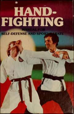 Hand-fighting manual for self-defense and sport karate