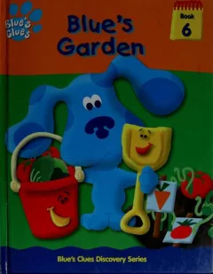 Blue's Garden (Blue's Clues Discovery Series #6)
