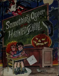Something queer at the haunted school