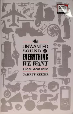 The unwanted sound of everything we want