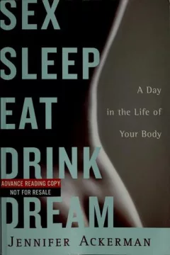 Sex sleep eat drink dream