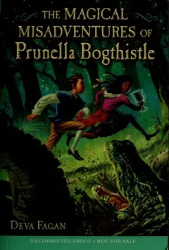 The magical misadventures of Prunella Bogthistle