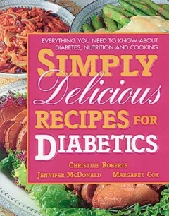 Simply delicious recipes for diabetics