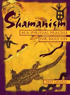 Shamanism as a spiritual practice for daily life