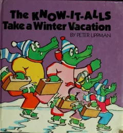 The Know-It-Alls take a winter vacation