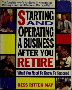 Starting and operating a business after you retire