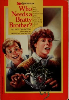 Who needs a bratty brother?