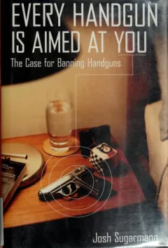 Every handgun is aimed at you