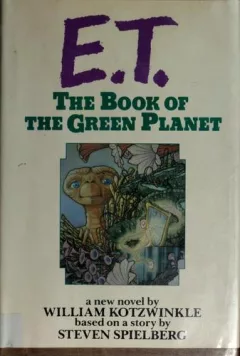 E.T., the book of the Green Planet