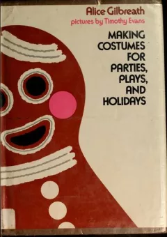 Making costumes for parties, plays, and holidays