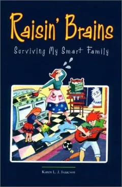 Raisin' brains : surviving my smart family