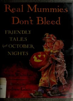 Real mummies don't bleed