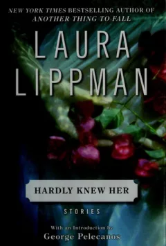 Hardly knew her