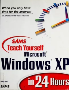 Sams teach yourself Microsoft Windows XP in 24 hours
