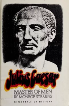 Julius Caesar; master of men.