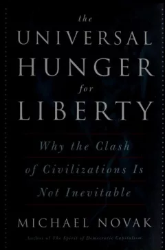 The universal hunger for liberty