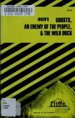 Ghosts ; An enemy of the people ; The wild duck-- notes
