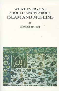 What everyone should know about Islam and Muslims