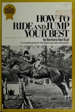 How to ride and jump your best.