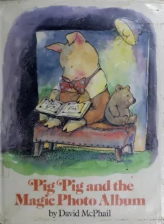 Pig Pig and the magic photo album