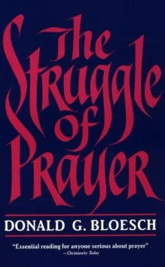 The struggle of prayer