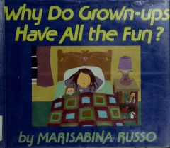 Why do grown-ups have all the fun?