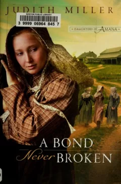 A Bond Never Broken (Book 3 Daughters of Amana)