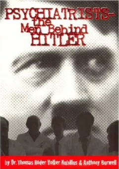 Psychiatrists-- the men behind Hitler