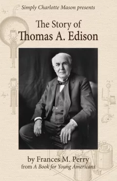 The Story of Thomas A. Edison