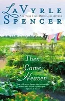Then came heaven