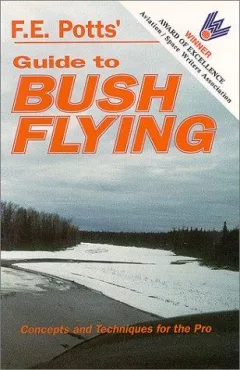 F.E. Potts' guide to bush flying