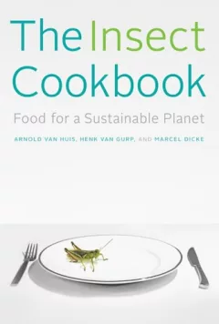 The Insect Cookbook
