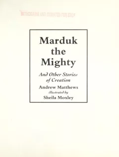 Marduk the Mighty and other stories of creation