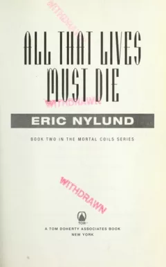 All that lives must die
