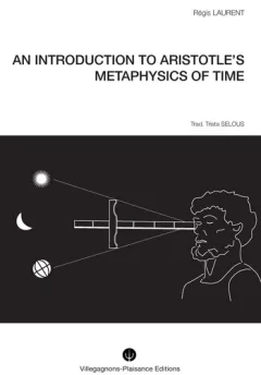 AN INTRODUCTION TO ARISTOTLE’S METAPHYSICS OF TIME