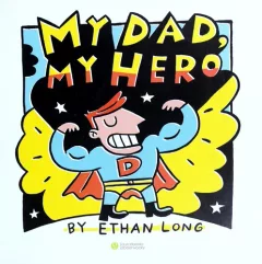 My dad, my hero