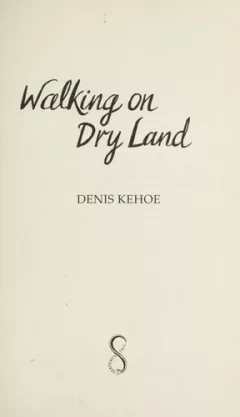 Walking on dry land