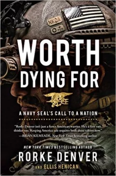 Worth Dying For: A Navy Seal's Call to a Nation