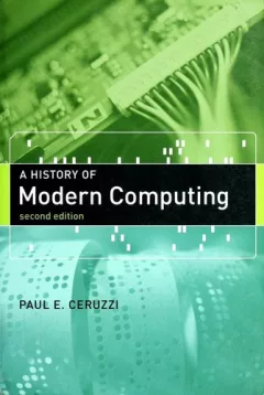 A history of modern computing