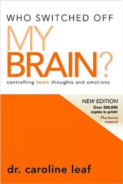 Who Switched Off My Brain?