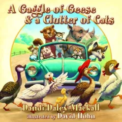 A Gaggle of Geese and a Clutter of Cats (Dandilion Rhymes)